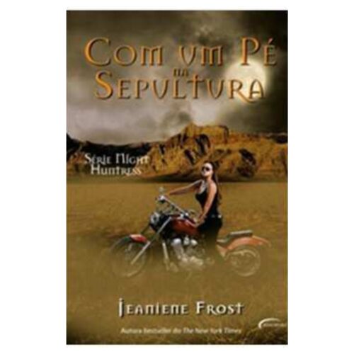Livro - Com um pé na Sepultura - Night Huntress - Janiene Frost (Usado)