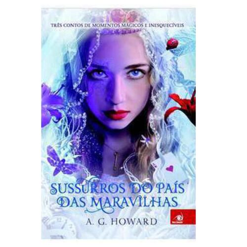 Livro - Sussurros do país das Maravilhas - A. G. Howard (Usado)