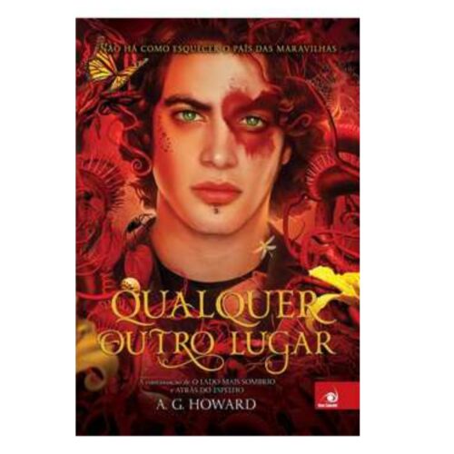 Livro - Qualquer Outro lugar - A. G. Howard (Seminovo)