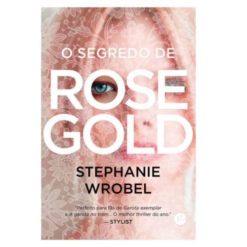 Livro - O Segredo de Rose Gold - Stephanie Wrobel (Seminovo)