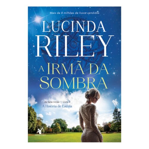 Livro - A Irmã da Sombra  Vol. 03 - Lucinda Riley (Usado)